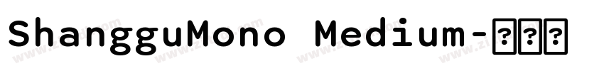 ShangguMono Medium字体转换